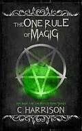 E-Book (epub) The One Rule of Magic (TotenUniverse, #4) von C. Harrison