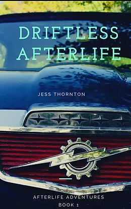 E-Book (epub) Driftless Afterlife (Afterlife series, #1) von Jess Thornton