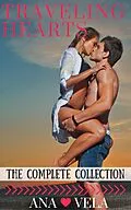 E-Book (epub) Traveling Hearts (The Complete Collection) von Ana Vela