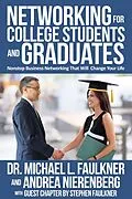 E-Book (epub) Networking for College Students and Graduates von Andrea R. Nierenberg, Michael L. Faulkner