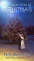 E-Book (epub) Come Back to Me at Christmas von Patty MacFarlane