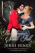 E-Book (epub) The Heavens Shall Fall (Winds of Betrayal, #3) von Jerri Hines