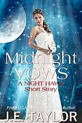 E-Book (epub) Midnight Vows: A Night Hawk Short Story (Night Hawk Series, #1.5) von J. E. Taylor