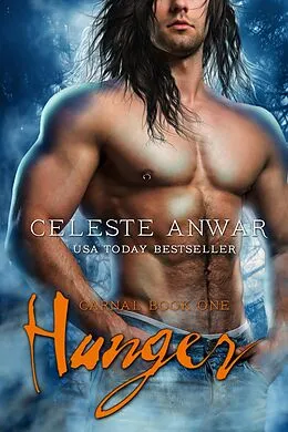 E-Book (epub) Hunger (Carnal, #1) von Celeste Anwar