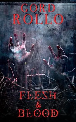 E-Book (epub) Flesh & Blood (Rollo's Short Fiction, #3) von Gord Rollo