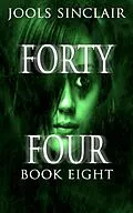 E-Book (epub) Forty-Four Book Eight (44, #8) von Jools Sinclair
