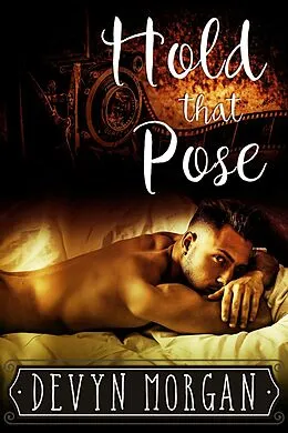 E-Book (epub) Hold That Pose von Devyn Morgan