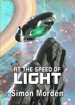 E-Book (epub) At The Speed of Light (NewCon Press Novellas (Set 1)) von Simon Morden