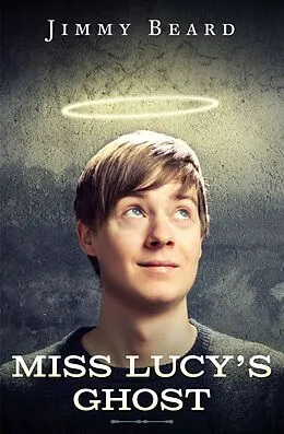 E-Book (epub) Miss Lucy's Ghost (Jamey Hart Ghost Adventures, #2) von Jimmy Beard