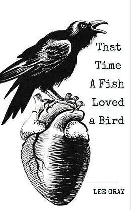 E-Book (epub) That Time a Fish Loved a Bird von Lee Gray