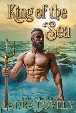E-Book (epub) King of the Sea: A Merman Romance (Sea of Love, #1) von Laura Lovely
