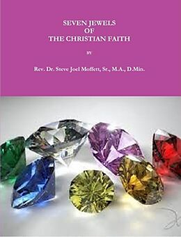 E-Book (epub) Seven Jewels of The Christian Faith (Jewels of the Christian Faith Series, #9) von Steve Joel Moffett