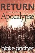 E-Book (epub) Return from the Apocalypse von Blake Pitcher