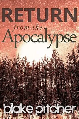 E-Book (epub) Return from the Apocalypse von Blake Pitcher