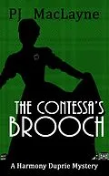 E-Book (epub) The Contessa's Brooch (The Harmony Duprie Mysteries) von P. J. Maclayne