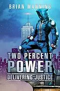 E-Book (epub) Two Percent Power: Delivering Justice von Brian Manning