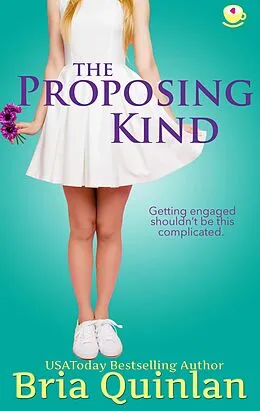 E-Book (epub) The Proposing Kind (Brew Ha Ha, #4) von Bria Quinlan