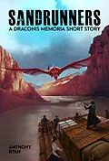 E-Book (epub) Sandrunners - A Draconis Memoria Short Story von Anthony Ryan