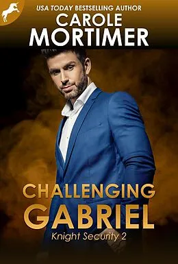 E-Book (epub) Challenging Gabriel (Knight Security 2) von Carole Mortimer