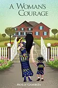 E-Book (epub) A Woman's Courage (No Matter The Distance, #2) von Molly Gambiza