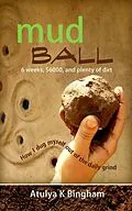 E-Book (epub) Mud Ball (The Mud Series) von Atulya K Bingham