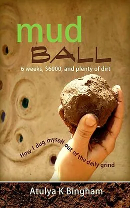 E-Book (epub) Mud Ball (The Mud Series) von Atulya K Bingham