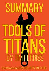 eBook (epub) Summary of Tools of Titans by Tim Ferriss de Quick Reads