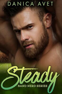 E-Book (epub) Steady (Band Nerd, #1) von Danica Avet