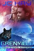 E-Book (epub) Grenville (TriSystems: Rangers, #2) von Jc Hay