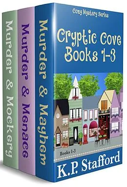 E-Book (epub) Cryptic Cove Cozy Mystery Series Books 1-3 von K. P. Stafford