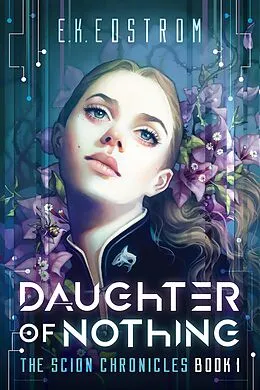 E-Book (epub) Daughter of Nothing (The Scion Chronicles, #1) von Eric Kent Edstrom