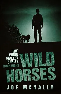 E-Book (epub) Wild Horses (The Eddie Malloy series, #8) von Joe Mcnally