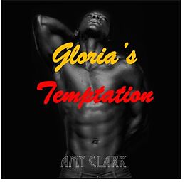 E-Book (epub) Gloria's Temptation (Gloria's Way in the world, #1) von Amy Clark
