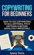 E-Book (epub) Copywriting For Beginners von Jenny Davis