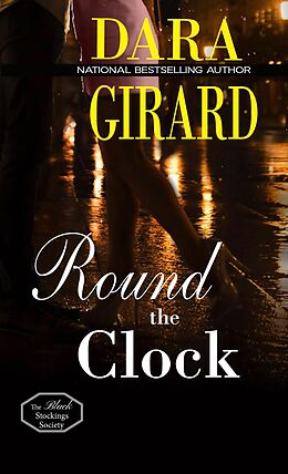 E-Book (epub) Round the Clock (The Black Stockings Society, #4) von Dara Girard