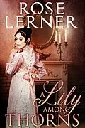 E-Book (epub) A Lily Among Thorns von Rose Lerner