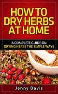 E-Book (epub) Dry Herbs von Simon Cai