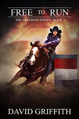 E-Book (epub) Free to Run (The Freedom Series, #1) von David Griffith