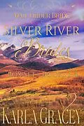 E-Book (epub) Mail Order Bride - Silver River Brides Box Set - Books 1 - 4 von Karla Gracey
