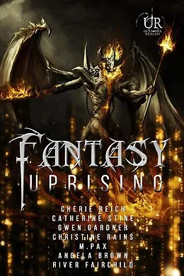 E-Book (epub) Fantasy Uprising von Cherie Reich, Catherine Stine, Gwen Gardner