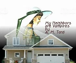 E-Book (epub) My Neighbors are Vampires von A. M. Tanti