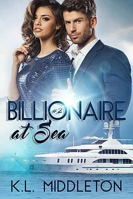 E-Book (epub) Billionaire at Sea (Book 2) von K. L. Middleton