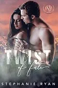 E-Book (epub) Twist of Fate (Wildfire Romance Series, #3) von Stephanie Ryan