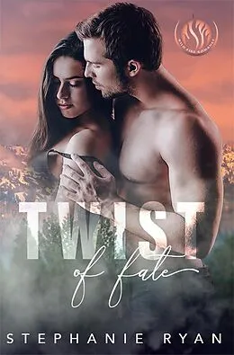 E-Book (epub) Twist of Fate (Wildfire Romance Series, #3) von Stephanie Ryan