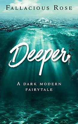 E-Book (epub) Deeper von Fallacious Rose