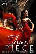 E-Book (epub) Time Piece (The Chronicles of Kerrigan Sequel, #2) von W. J. May