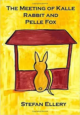 E-Book (epub) The Meeting of Kalle Rabbit and Pelle Fox von Stefan Ellery