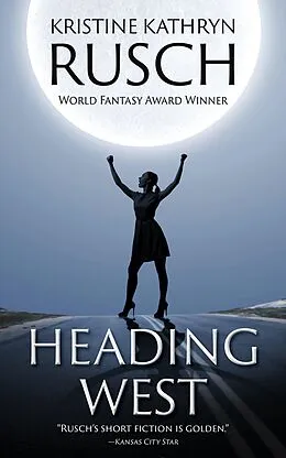 E-Book (epub) Heading West von Kristine Kathryn Rusch