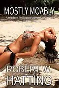 E-Book (epub) MOSTLY MOABLY (A modern Philippine adventure series -- grounded in reality (Book 1), #1) von Robert Hatting