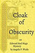 E-Book (epub) Cloak of Obscurity (Edward Red Mage, #1) von Angela P. Wade
